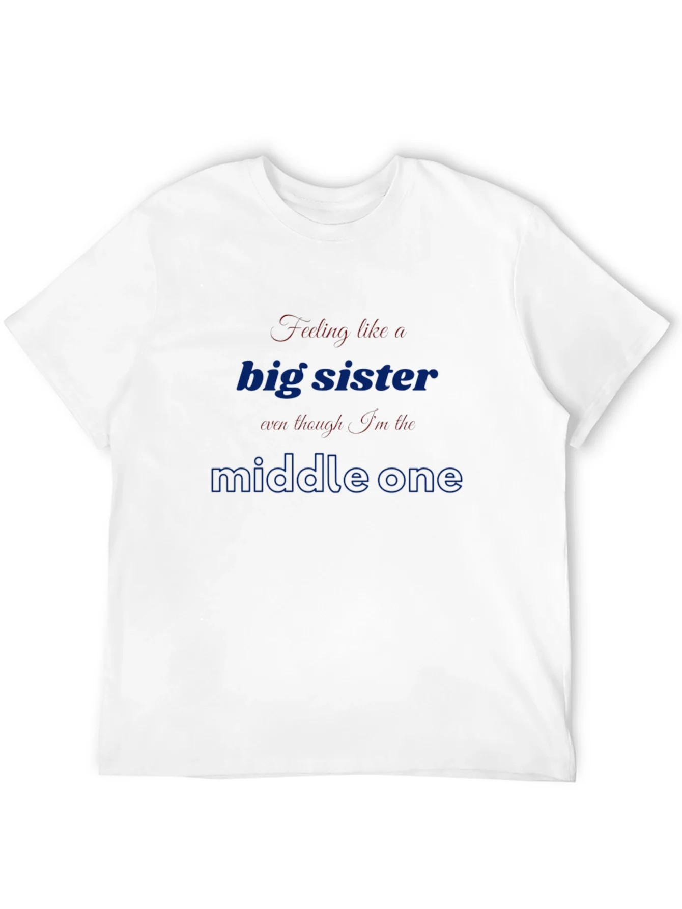 Big Sister Middle Child T-Shirt