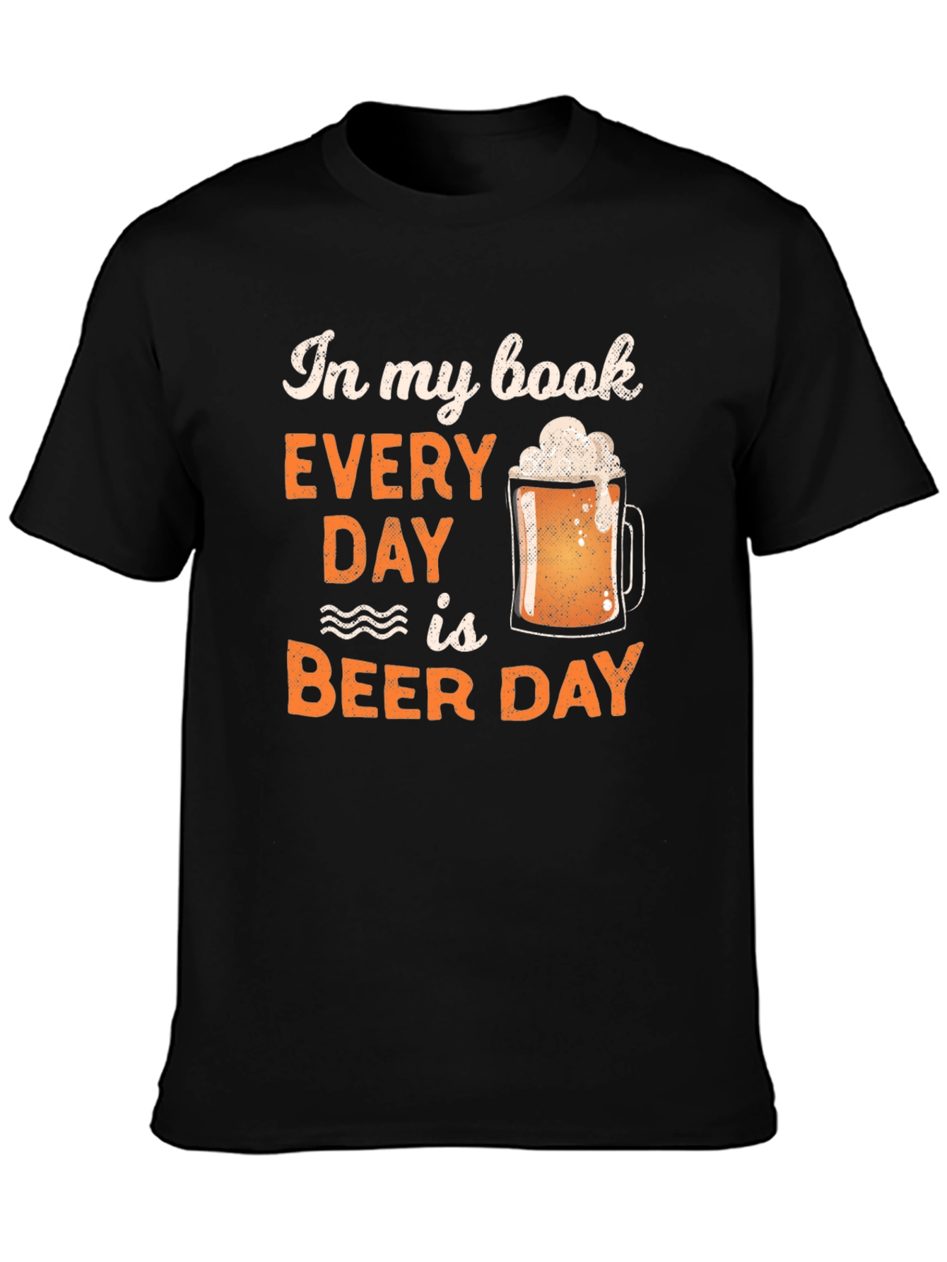 Every Day Is Beer Day Graphic Tee