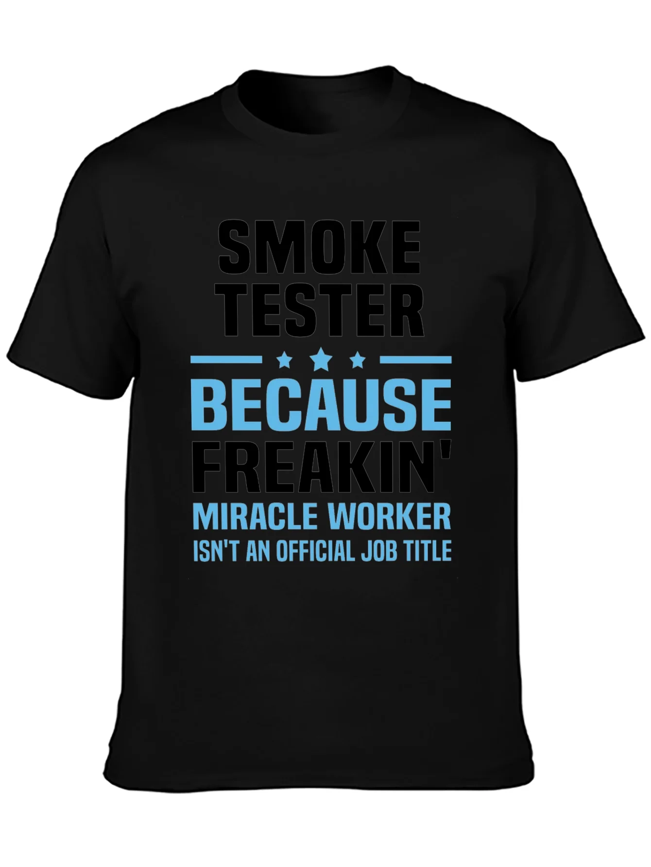 Smoke Tester - Funny Job Title T-Shirt