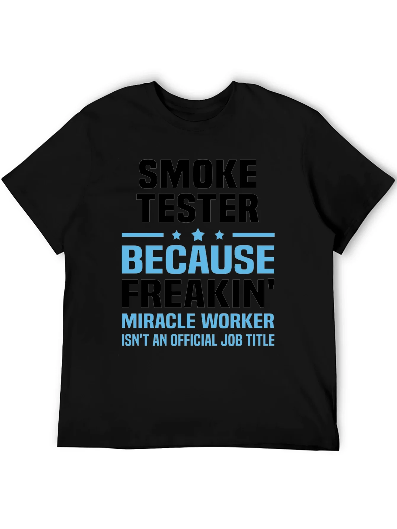 Smoke Tester - Funny Job Title T-Shirt