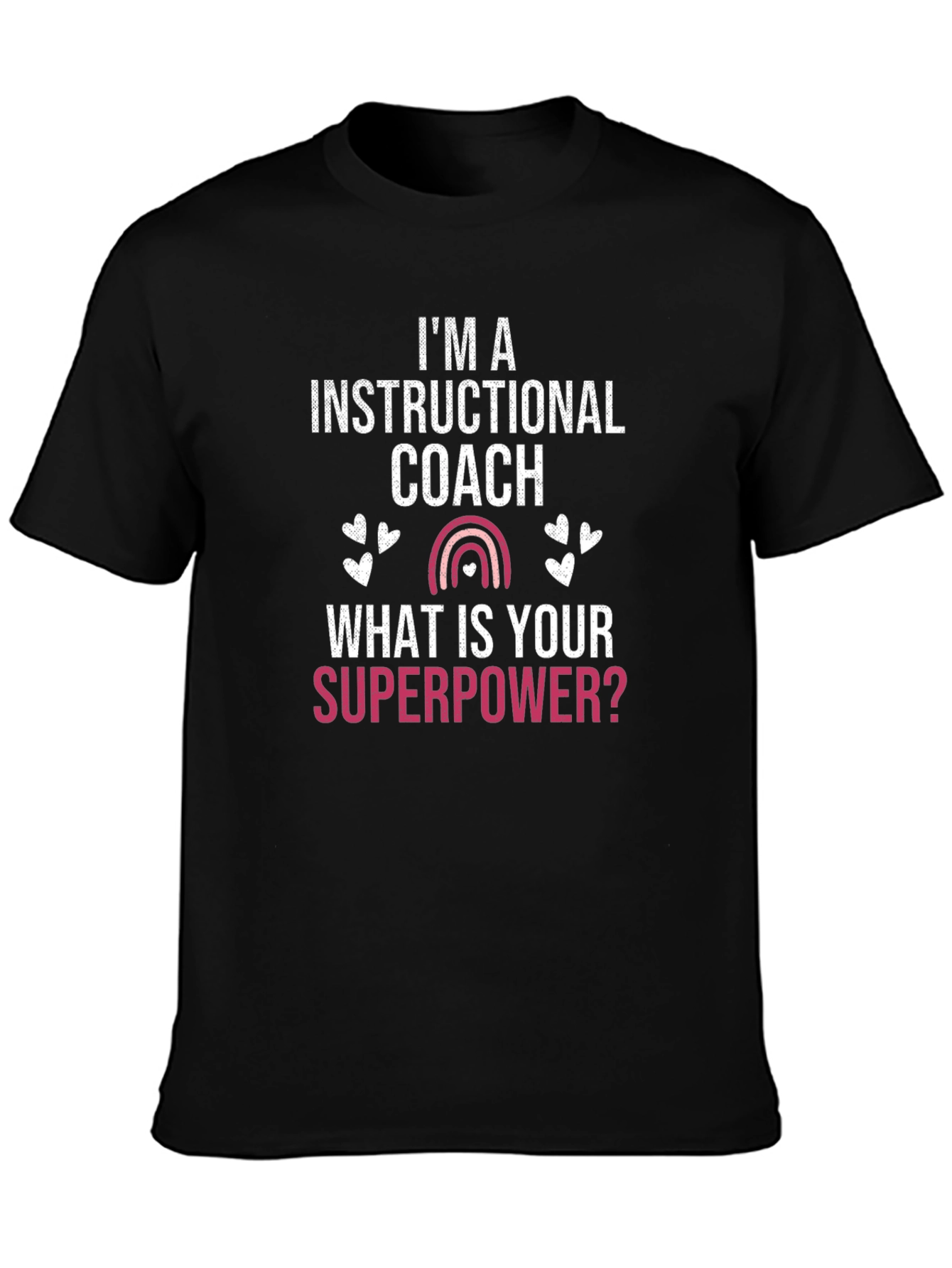 Instructional Coach Superpower T-Shirt