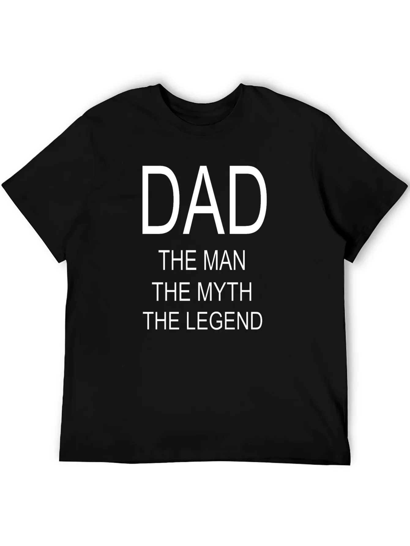 Dad The Man The Myth The Legend T-Shirt
