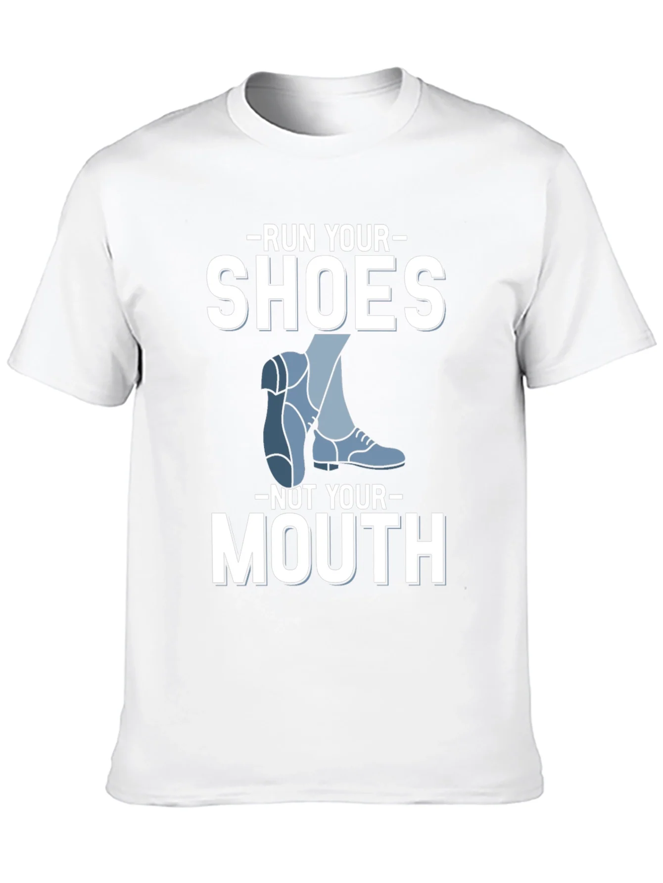 Run Your Shoes T-Shirt
