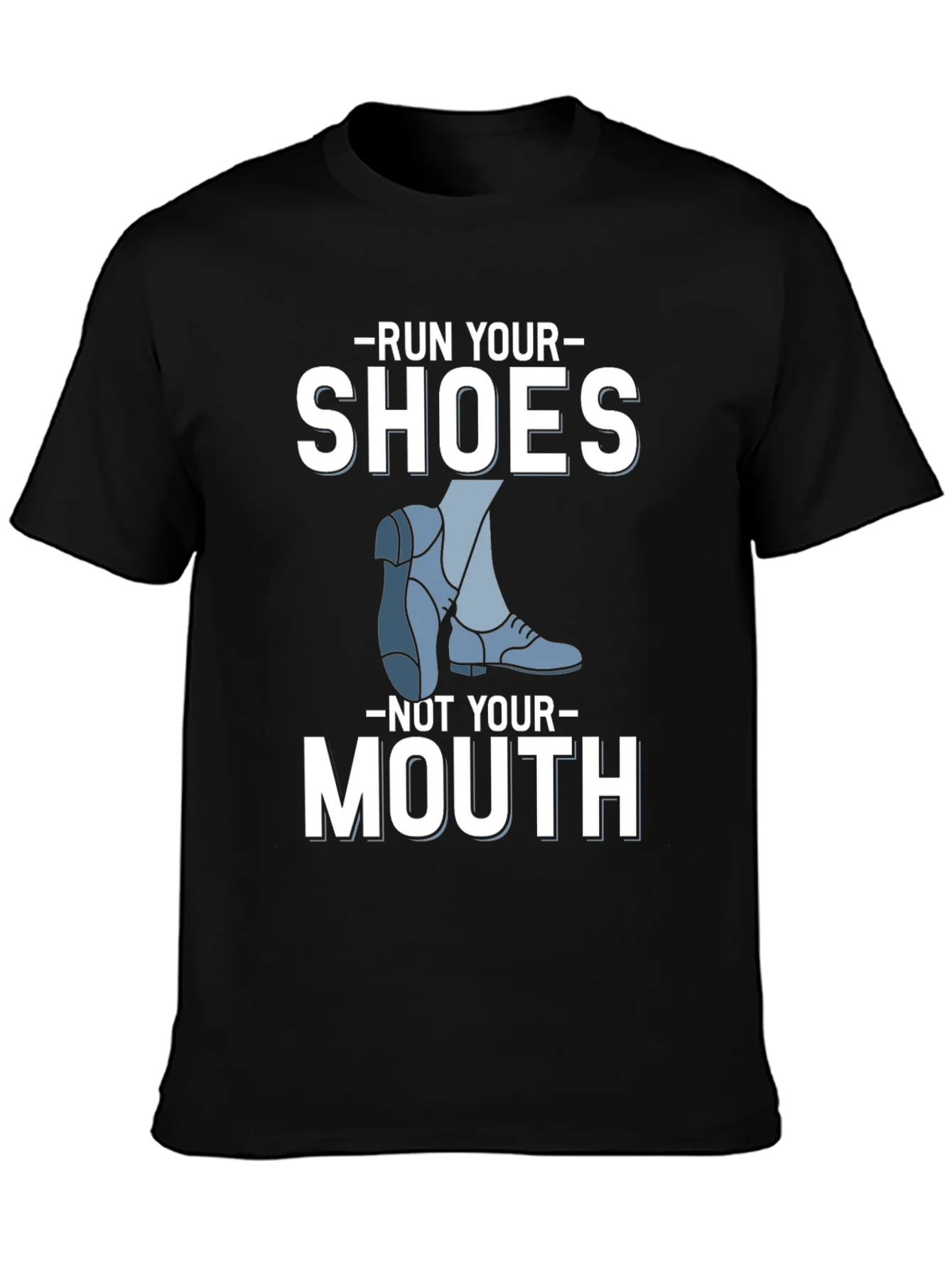 Run Your Shoes T-Shirt