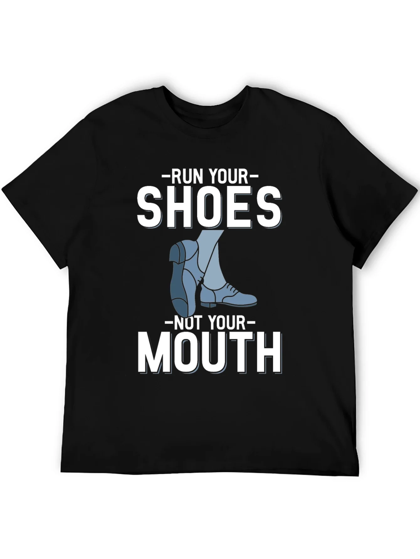 Run Your Shoes T-Shirt