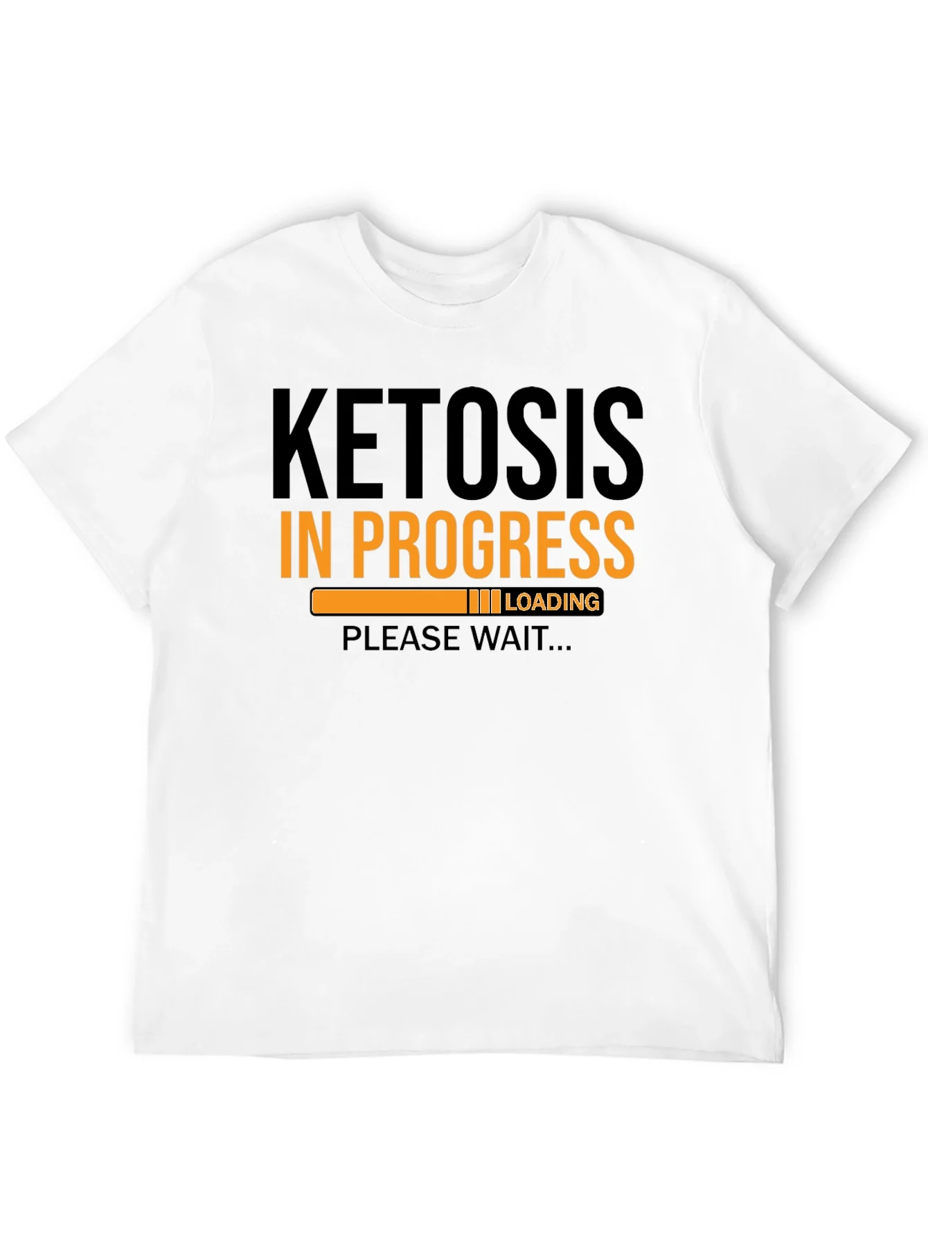 Ketosis In Progress Loading T-Shirt