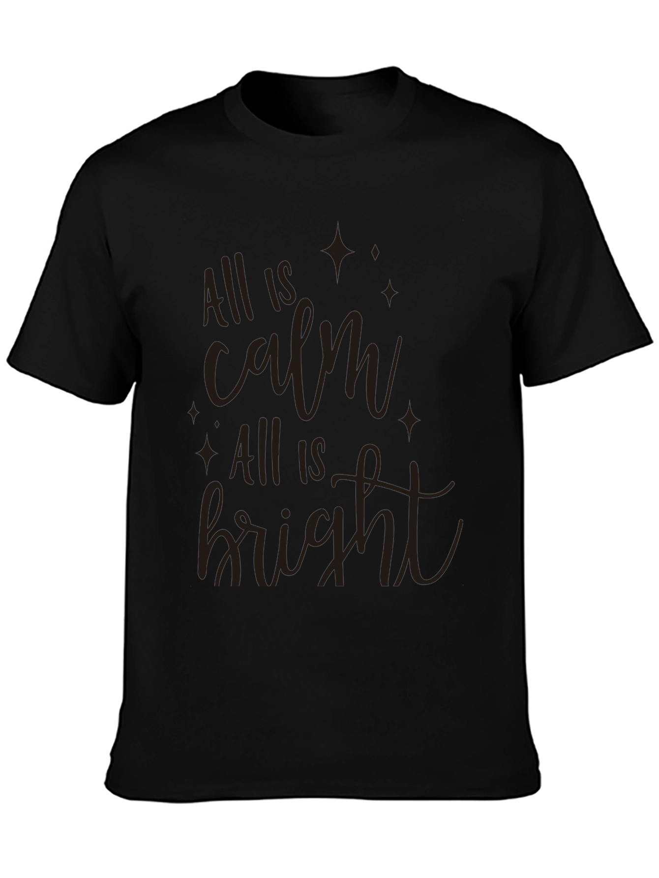 All is Calm All is Bright Graphic T-Shirt
