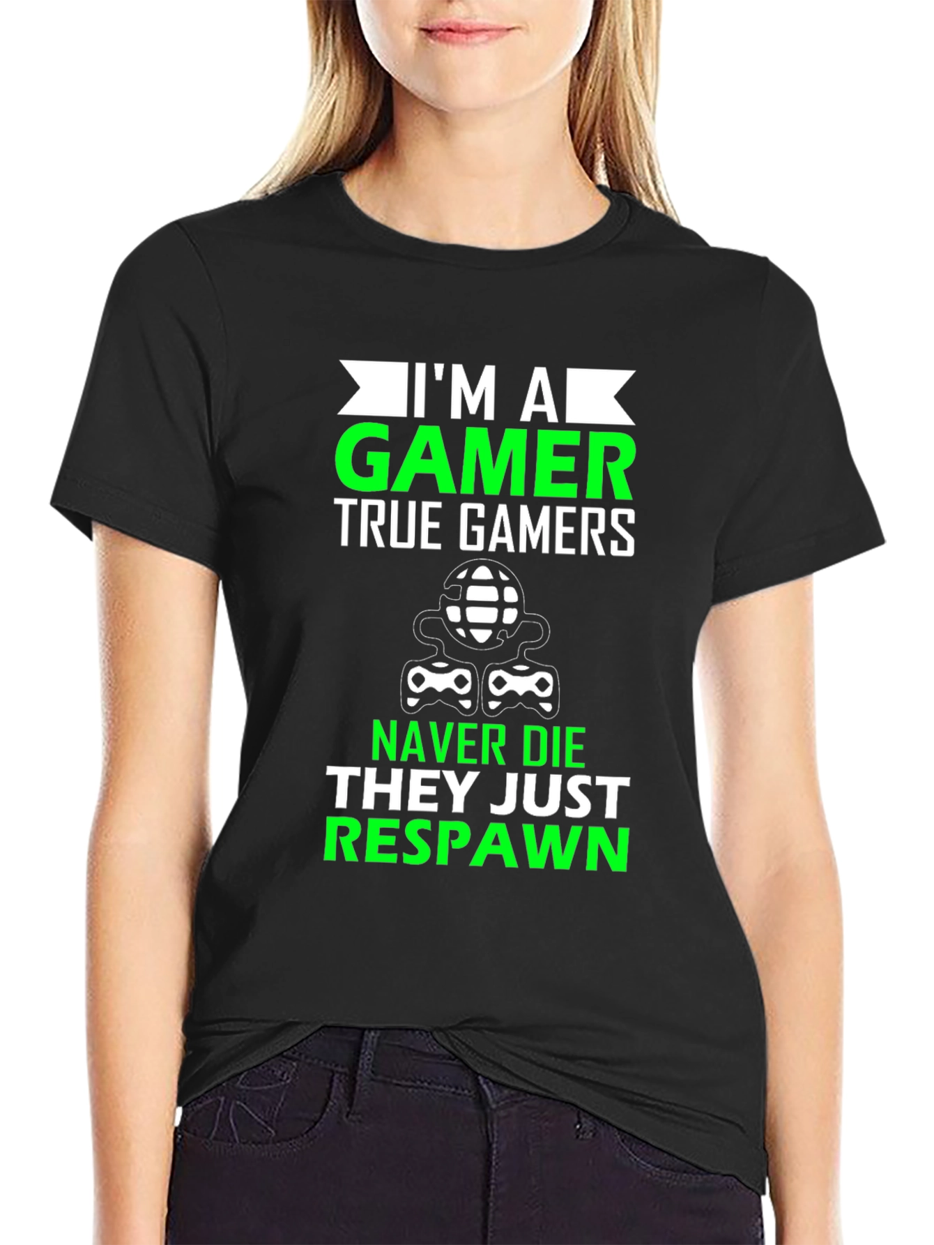 Im A Gamer T-Shirt - Never Die Just Respawn!