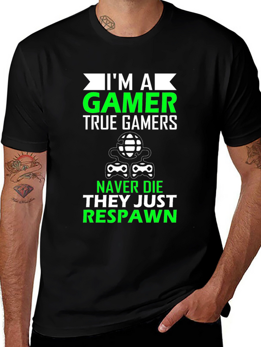 Im A Gamer T-Shirt - Never Die Just Respawn!