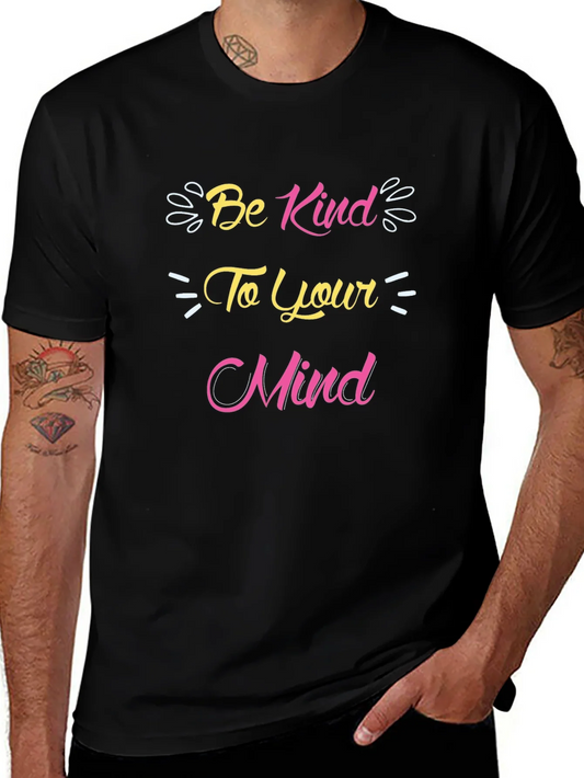 Be Kind to Your Mind Graphic T-Shirt