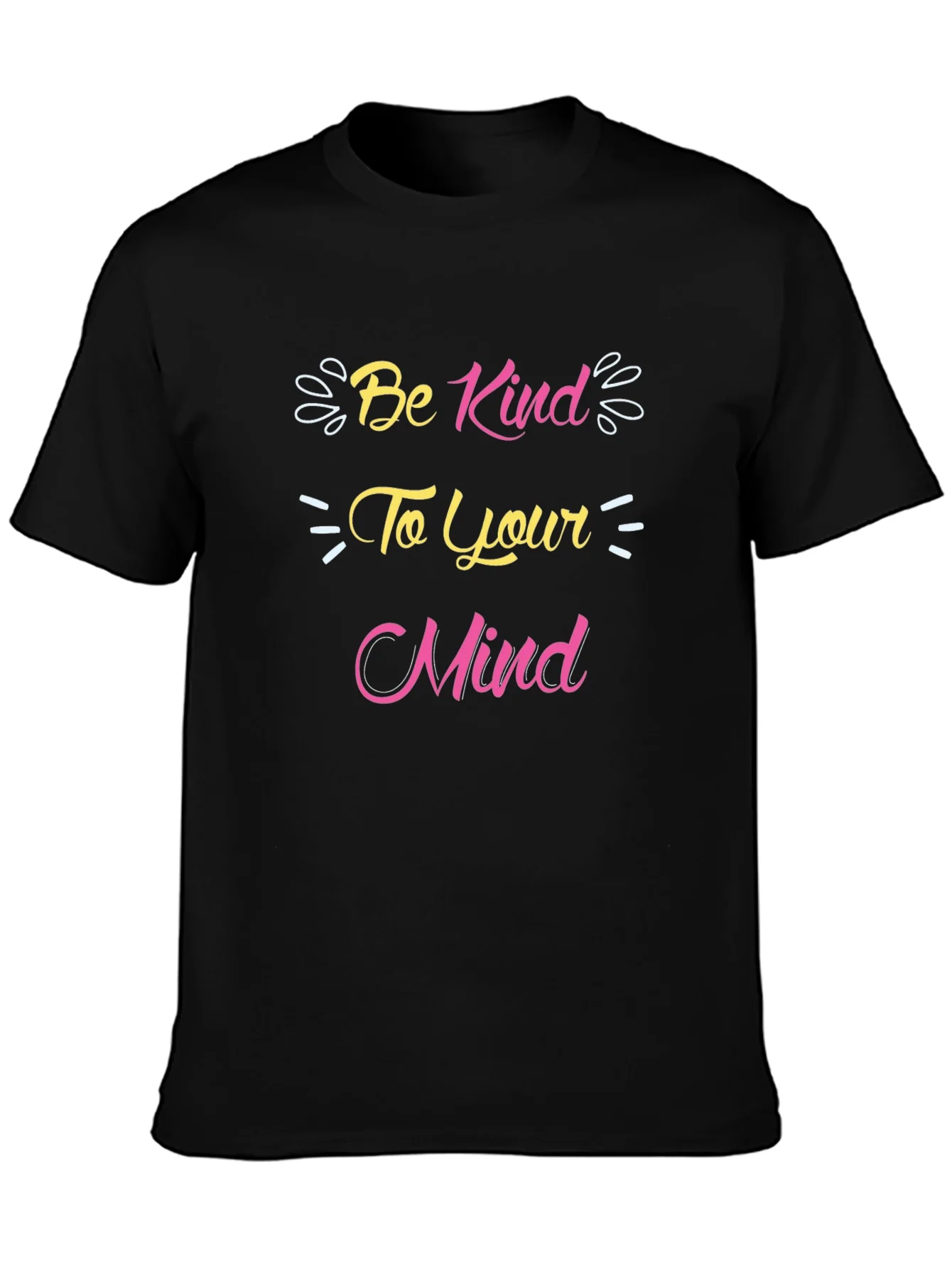 Be Kind to Your Mind Graphic T-Shirt