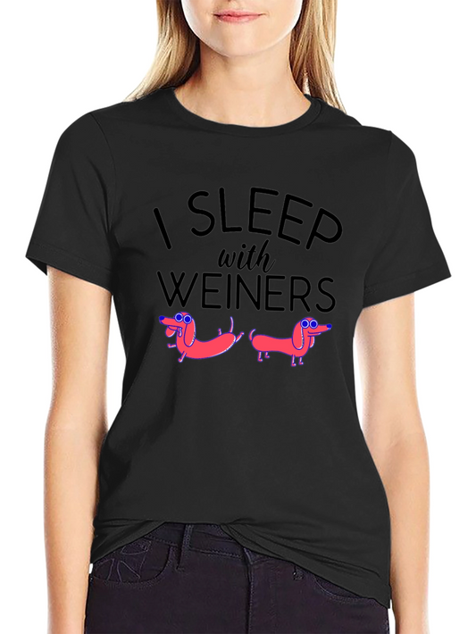 I Sleep With Weiners Novelty Graphic T-Shirt