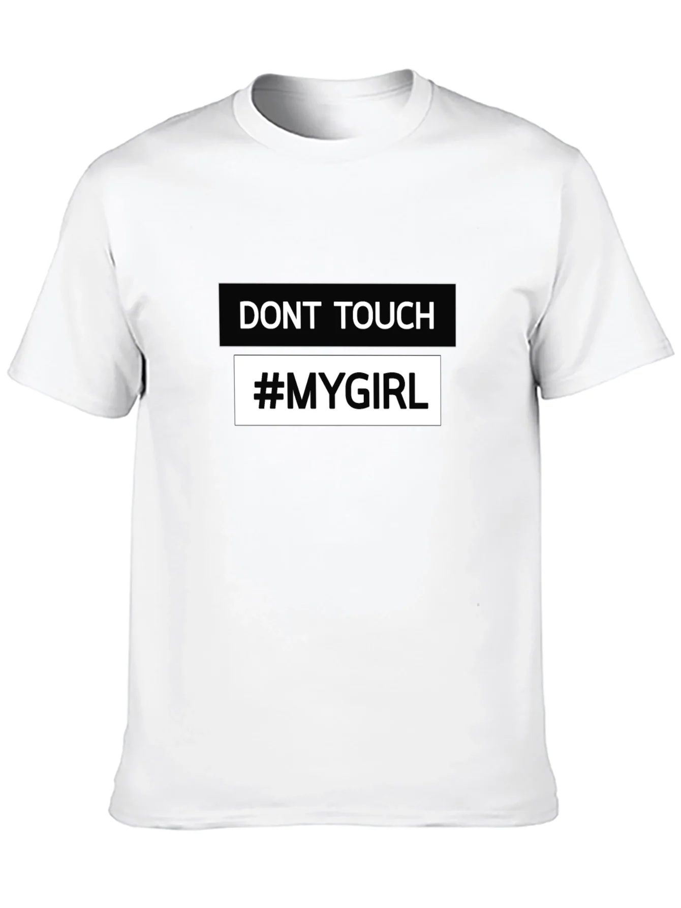 Dont Touch #MyGirl Novelty Black T-Shirt