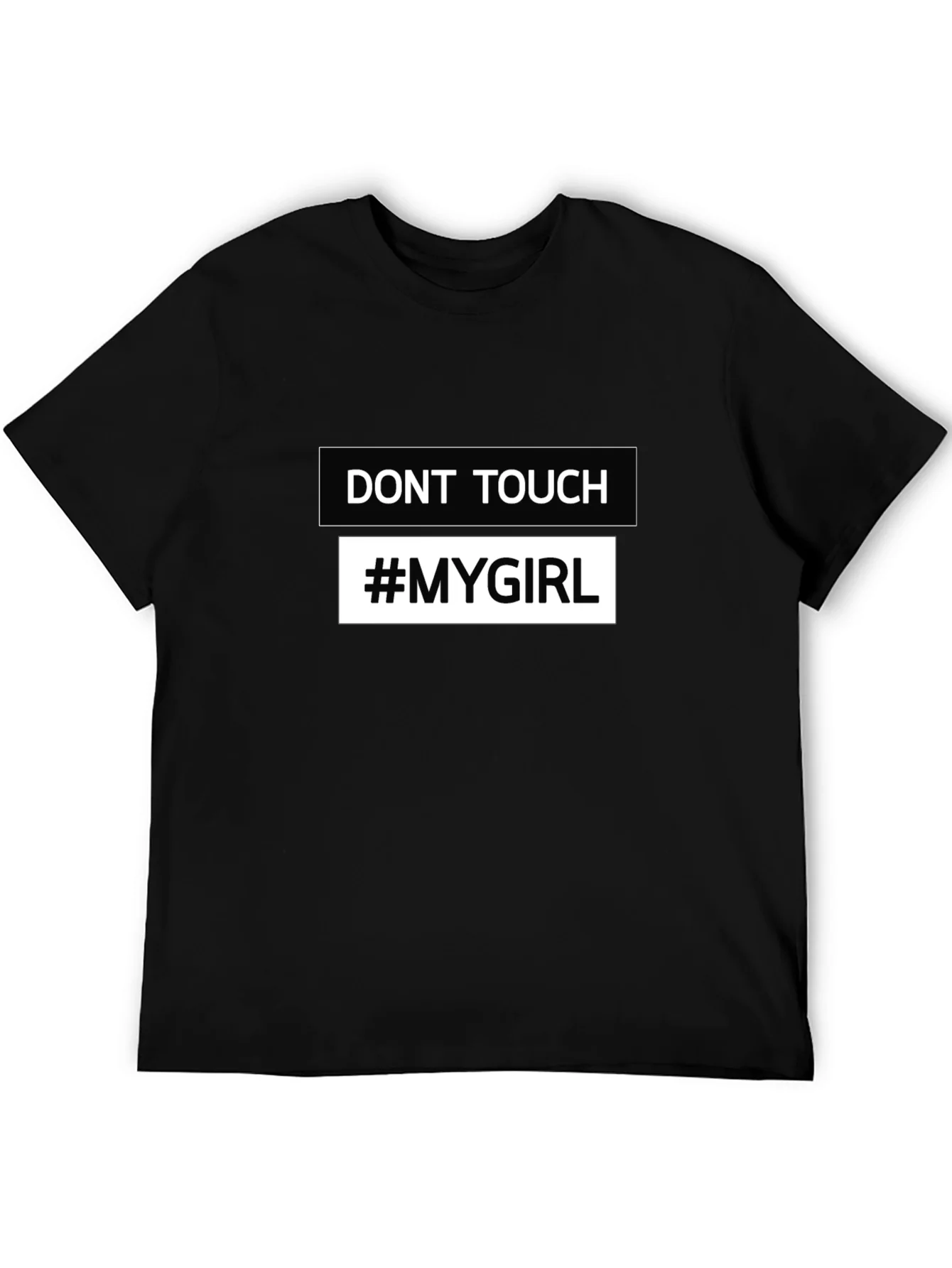 Dont Touch #MyGirl Novelty Black T-Shirt