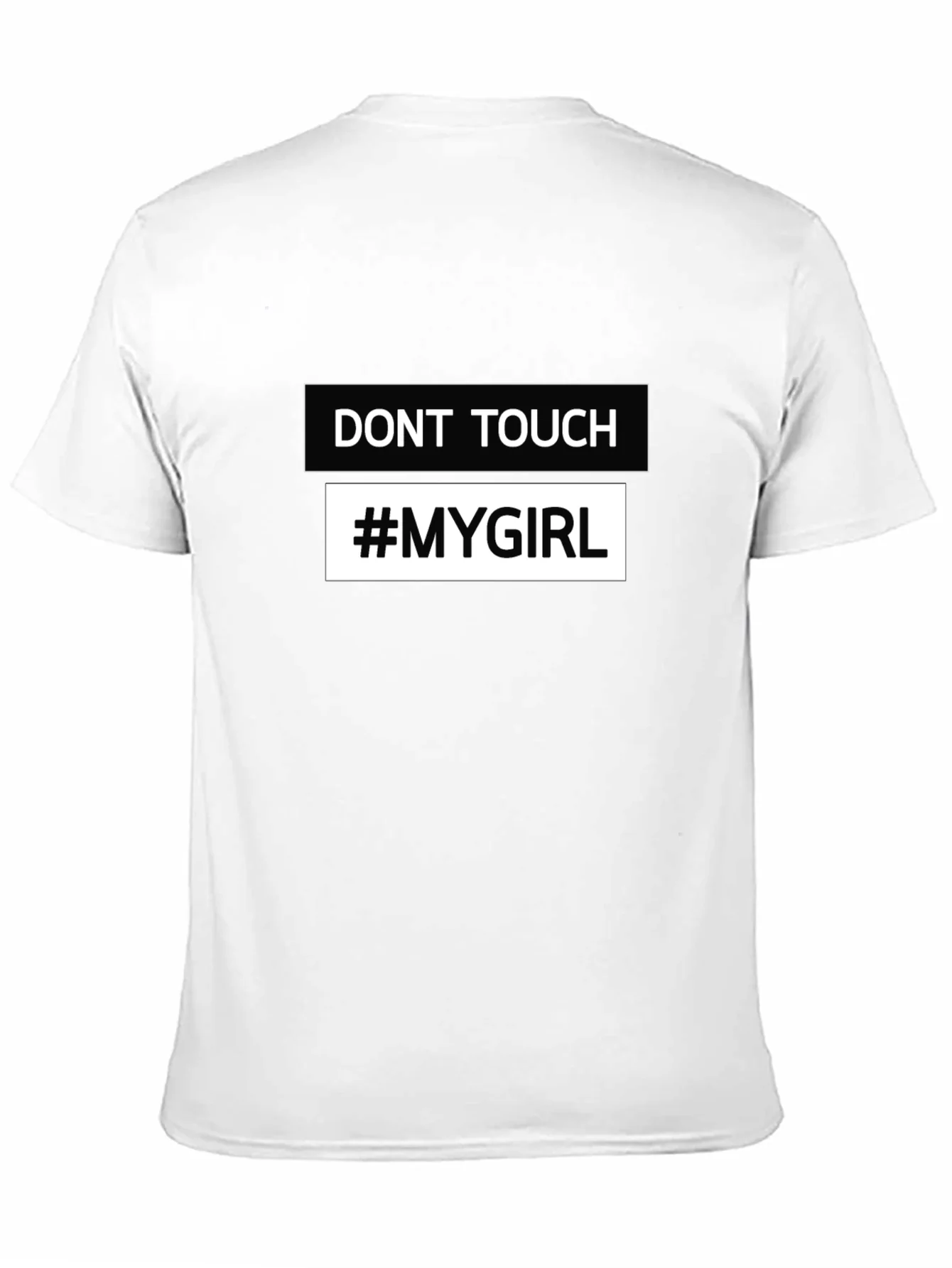 Dont Touch #MyGirl Novelty Black T-Shirt