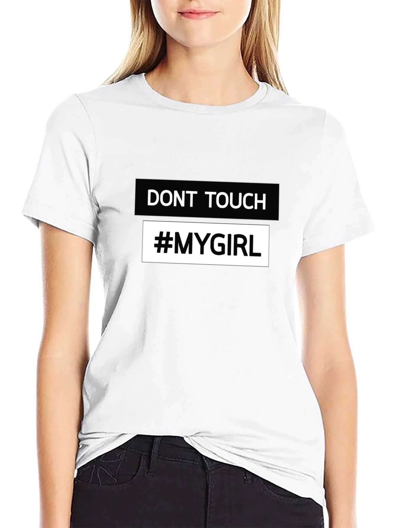 Dont Touch #MyGirl Novelty Black T-Shirt