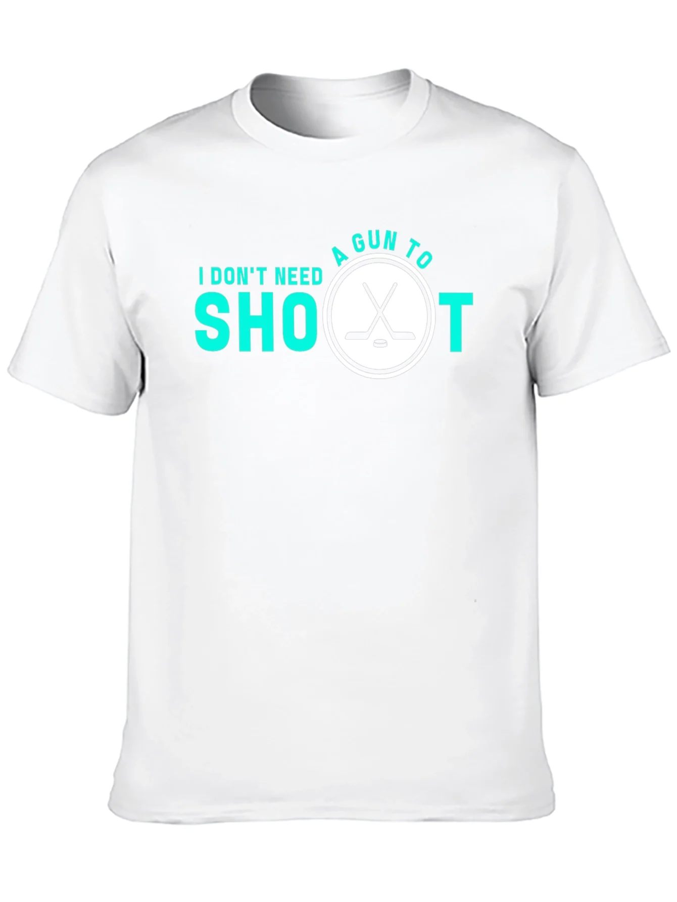 Hockey Shoot T-Shirt - I Dont Need A Gun!