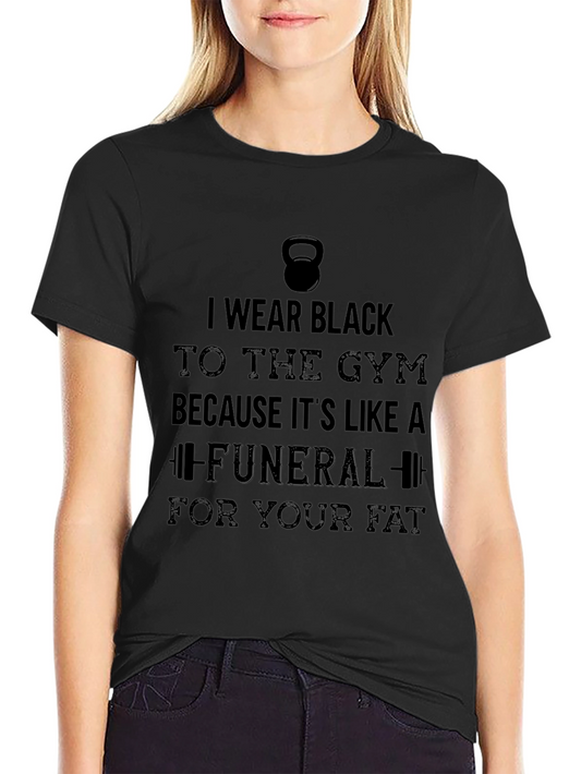 Gym Humor Black T-Shirt - Funeral for Your Fat