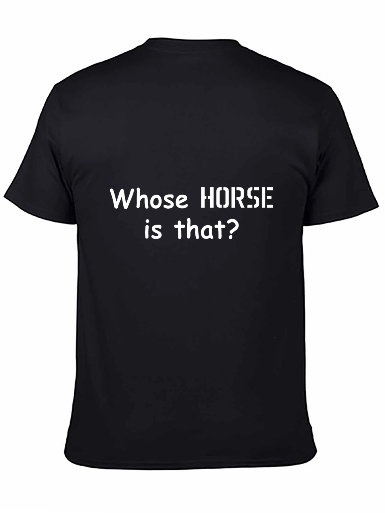 Whose Horse Is That Black Graphic Tee