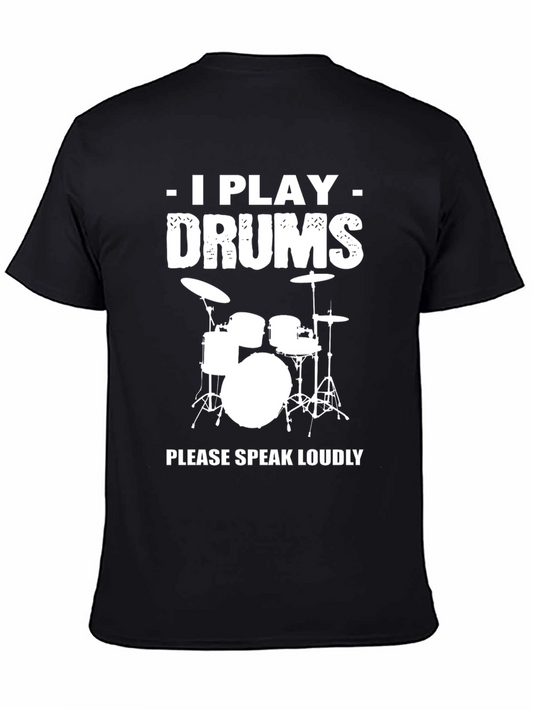 I Play Drums T-Shirt - Funny Musician Tee