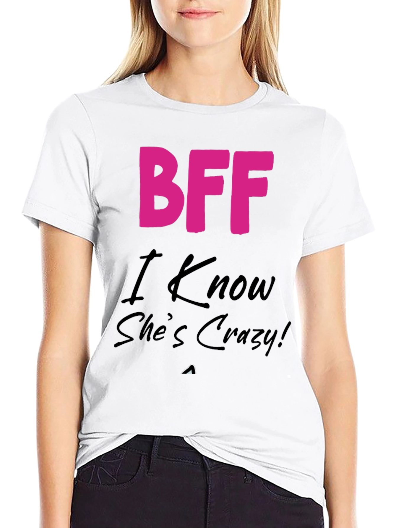 BFF Crazy Friend T-Shirt