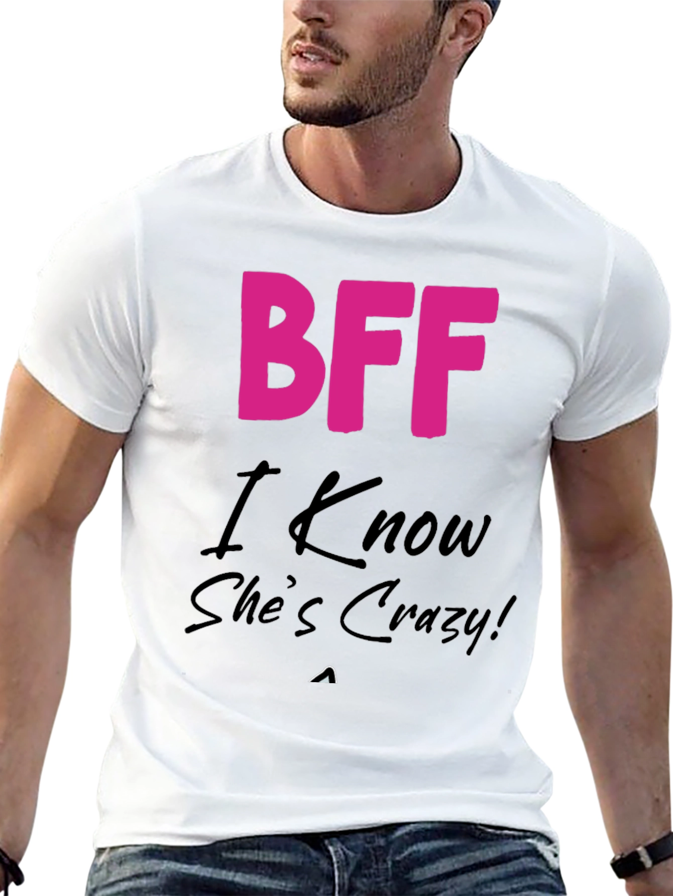 BFF Crazy Friend T-Shirt