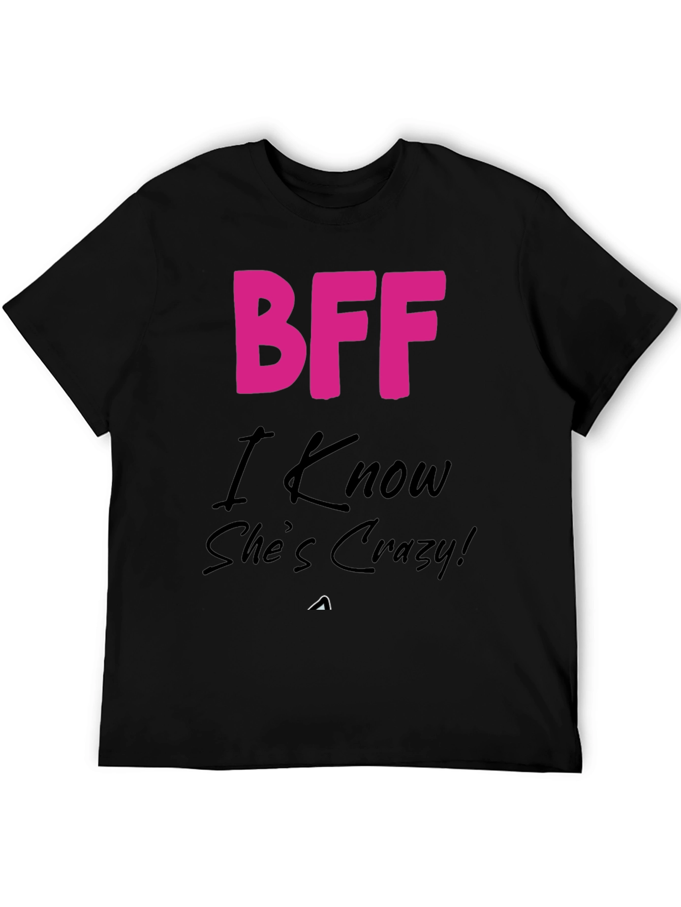 BFF Crazy Friend T-Shirt