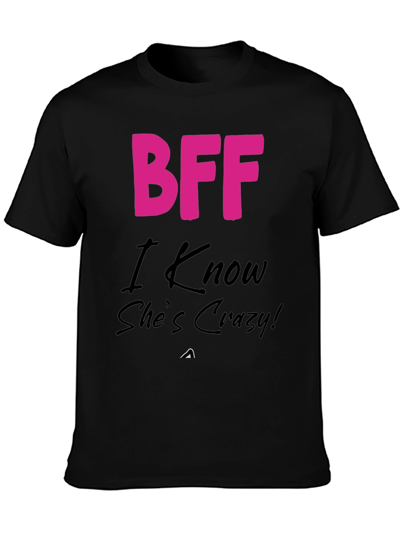 BFF Crazy Friend T-Shirt