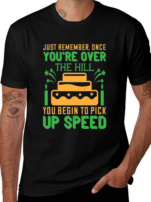 Over The Hill Pick Up Speed Birthday Humor T-Shirt