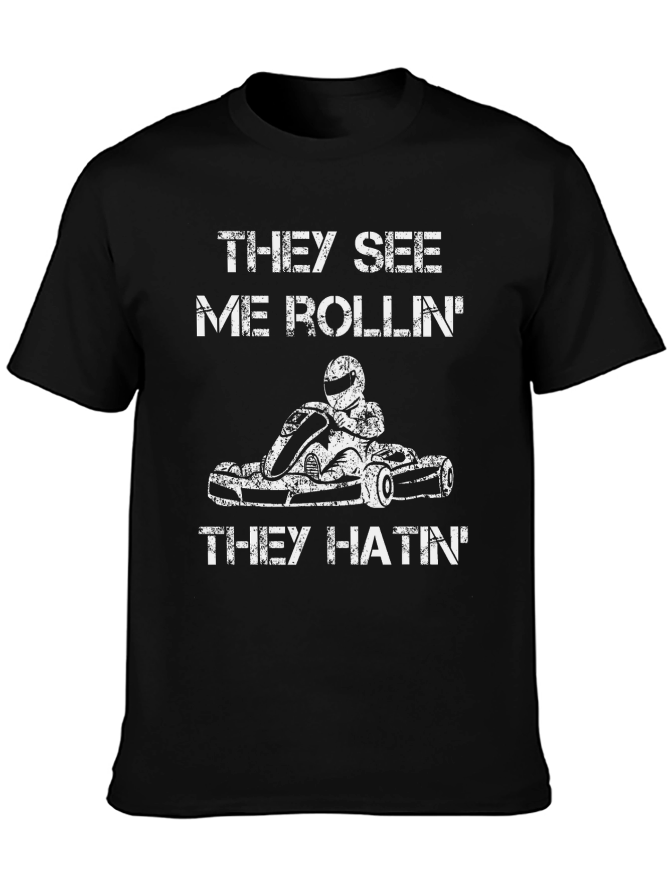 They See Me Rollin T-Shirt - Kart Racing Tee