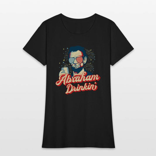Abraham Drinkin Abe Drinkin Like Lincoln Usa July