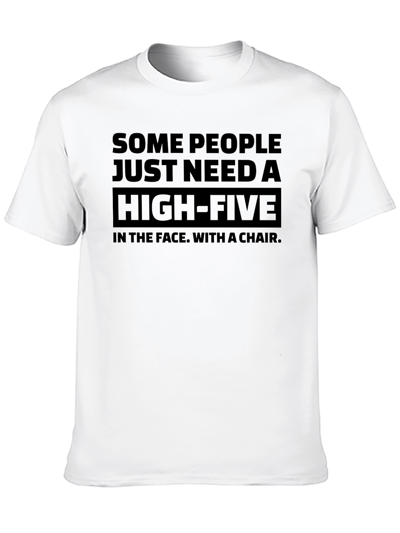 Sarcastic Graphic Tee: High-Five with a Chair