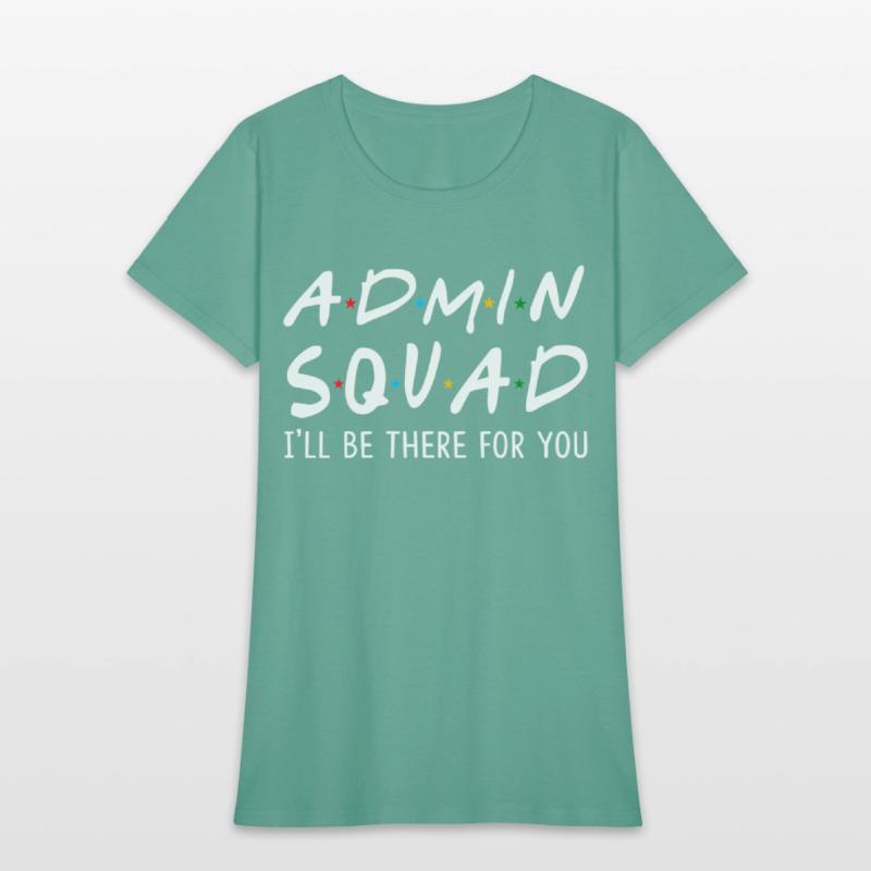 Admin Squad I'Ll Be There For You Back To School