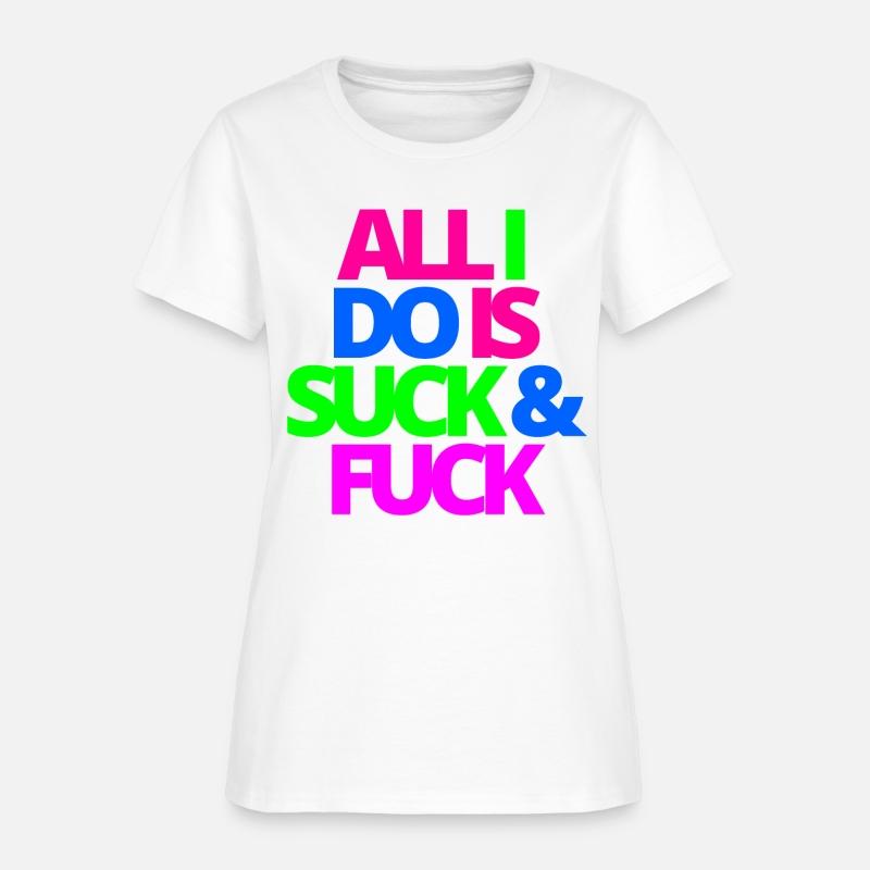 ALL I DO IS SUCK & FUCK