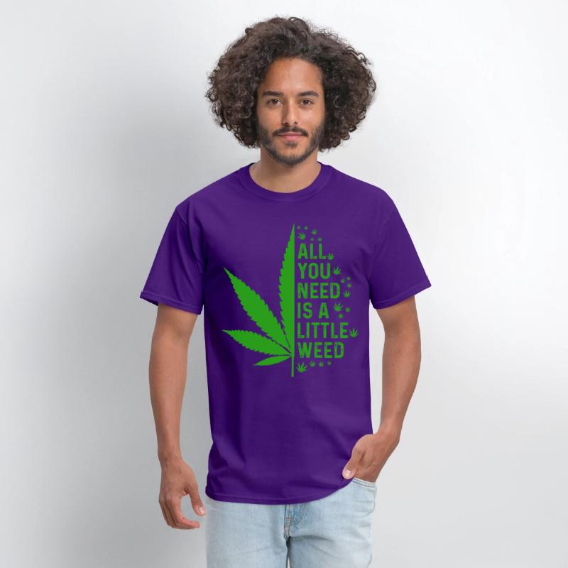All you need is a little weed Cannabis Marijuana