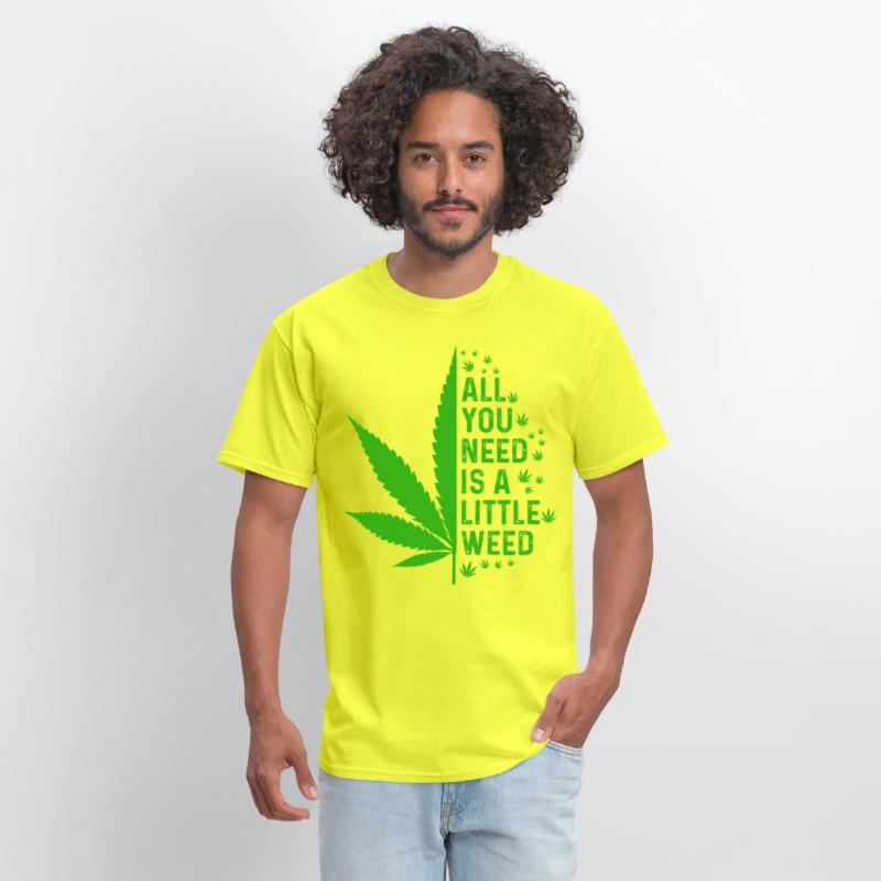 All you need is a little weed Cannabis Marijuana