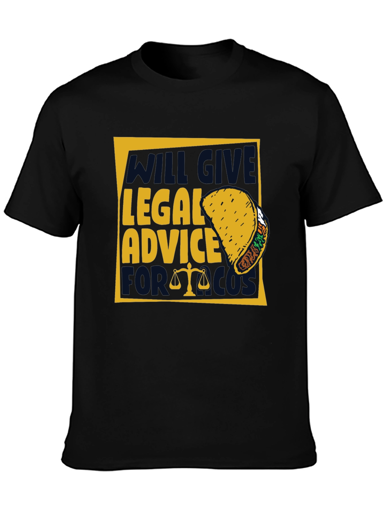 Legal Advice for Taco Funny T-Shirt