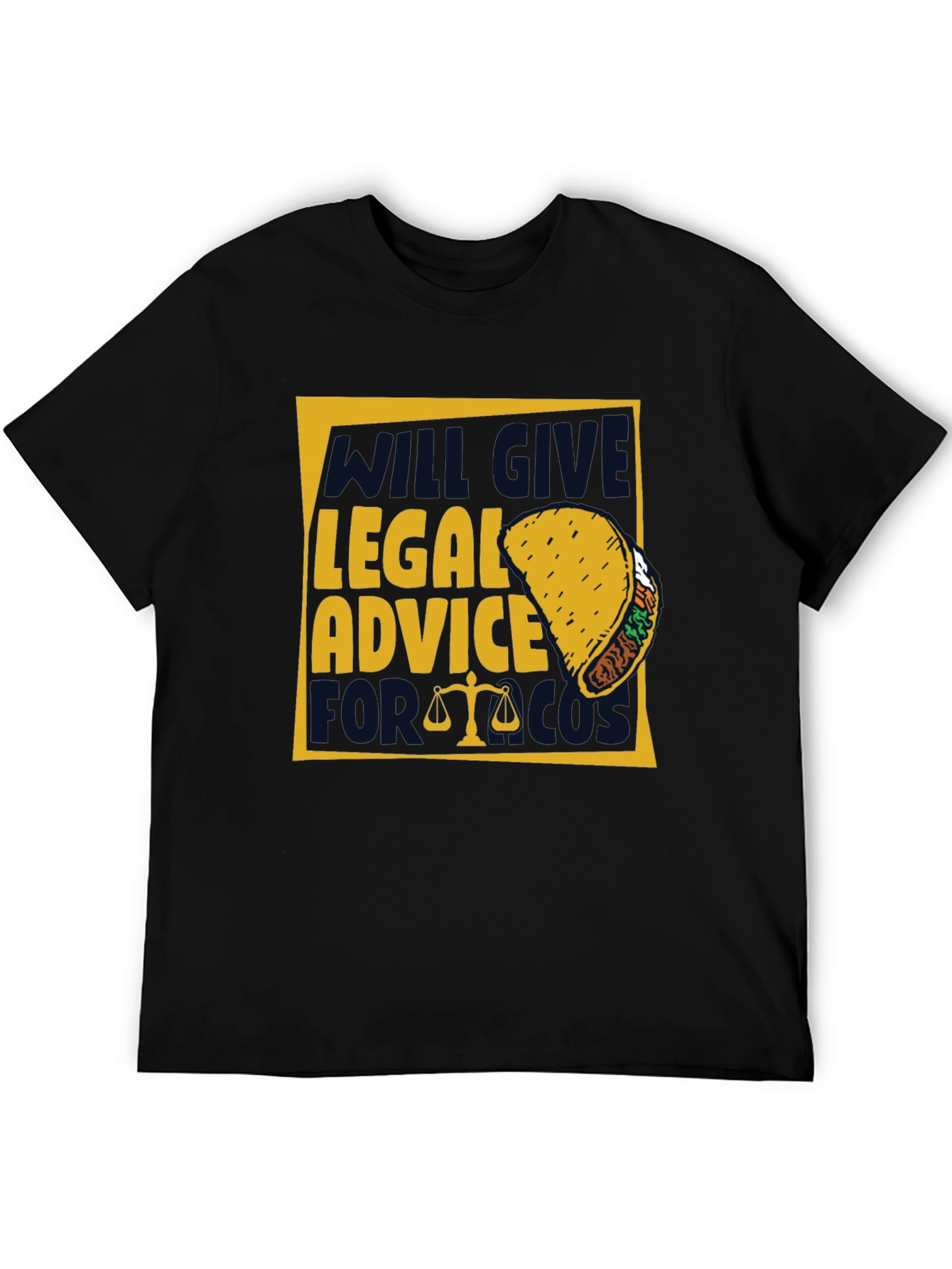 Legal Advice for Taco Funny T-Shirt
