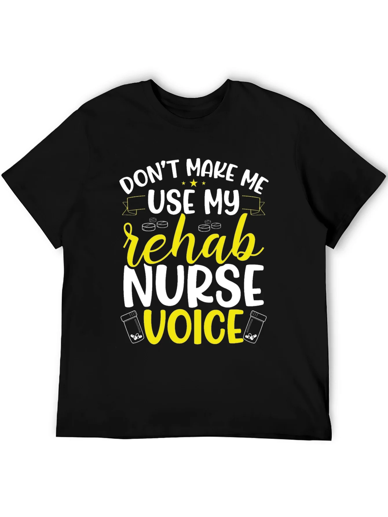 Rehab Nurse Voice T-Shirt - Funny Novelty Tee