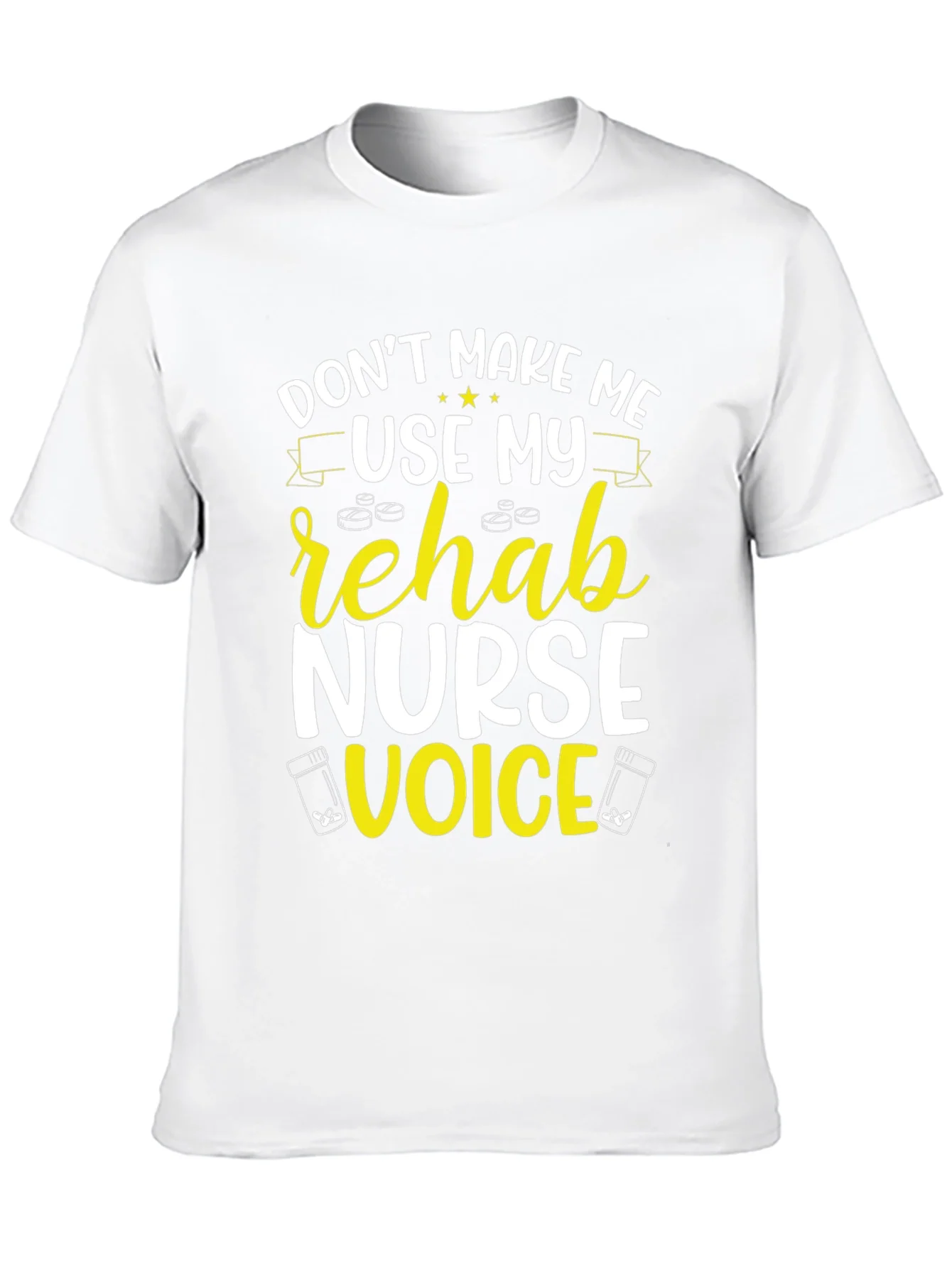 Rehab Nurse Voice T-Shirt - Funny Novelty Tee