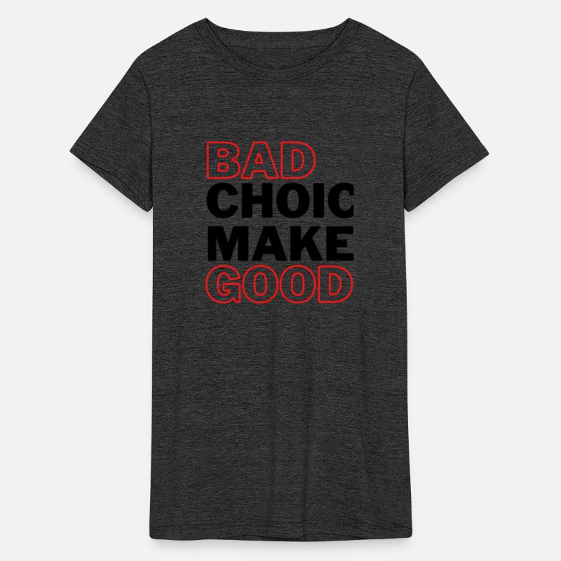 Bad Choices make good stories