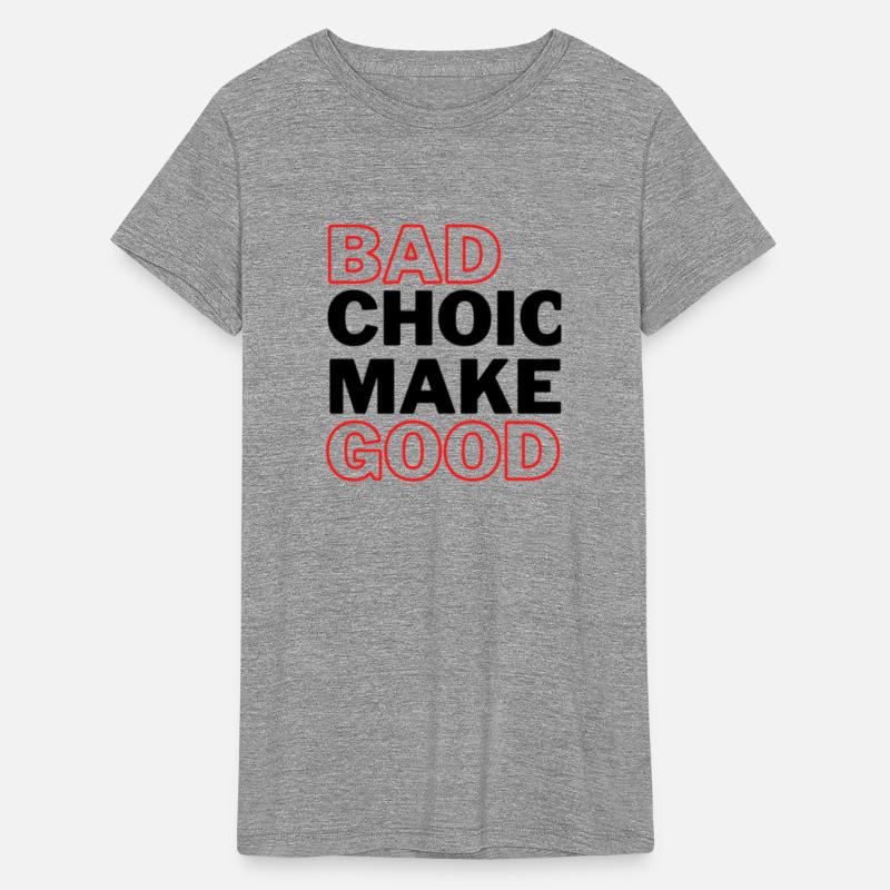 Bad Choices make good stories