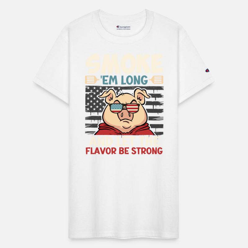 Barbecue SMOKE 'EM LONG LET THE FLAVOR BE STRONG