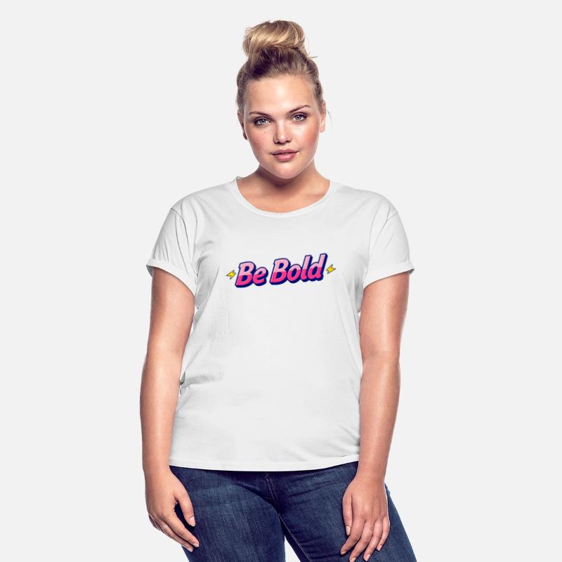 Be Bold