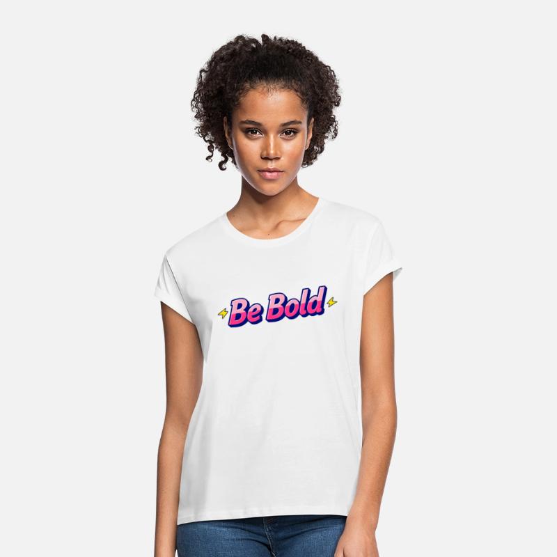 Be Bold