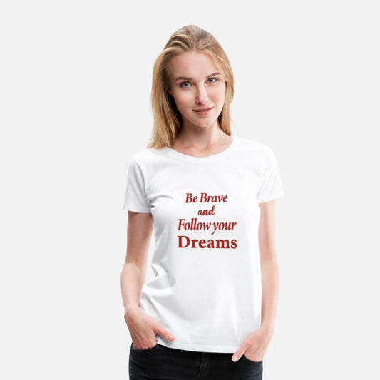 be brave and follow your dreams, motivational quot