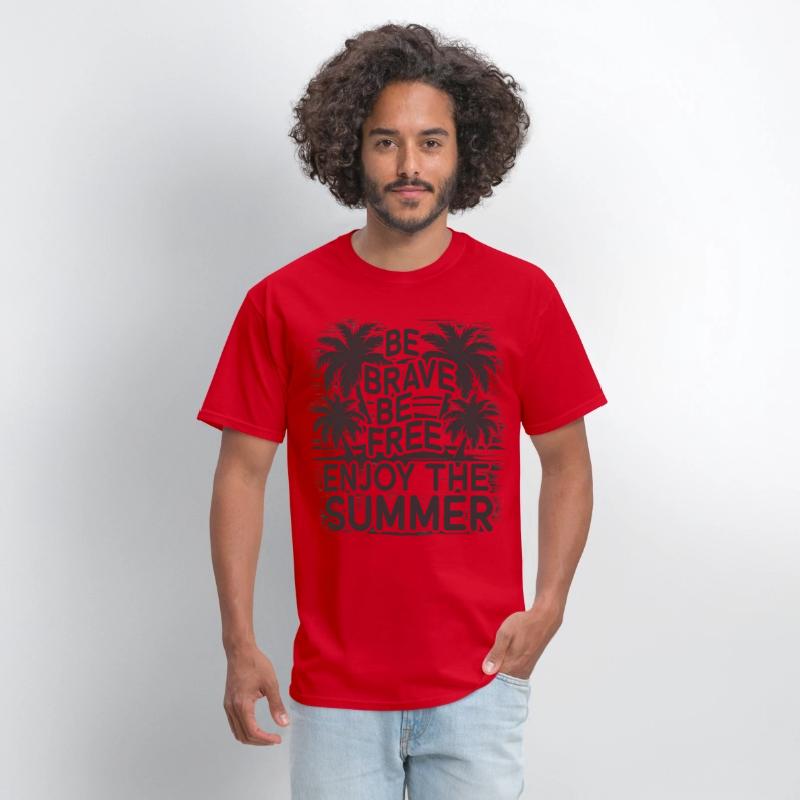 Be Brave Be Free Enjoy The Summer