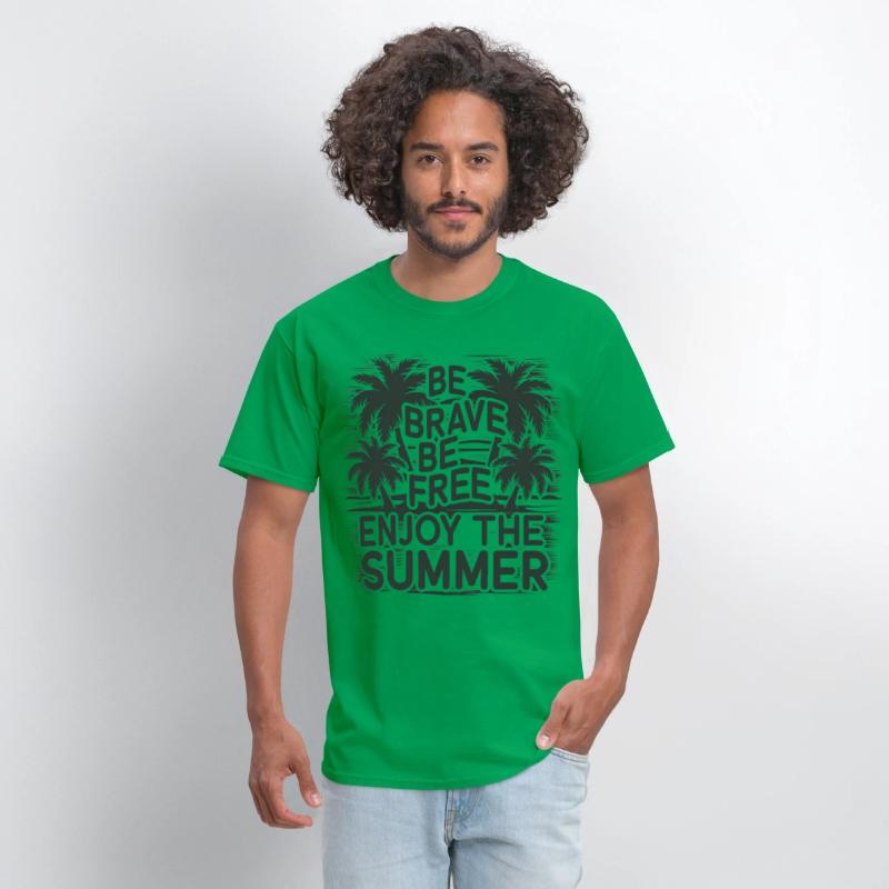 Be Brave Be Free Enjoy The Summer