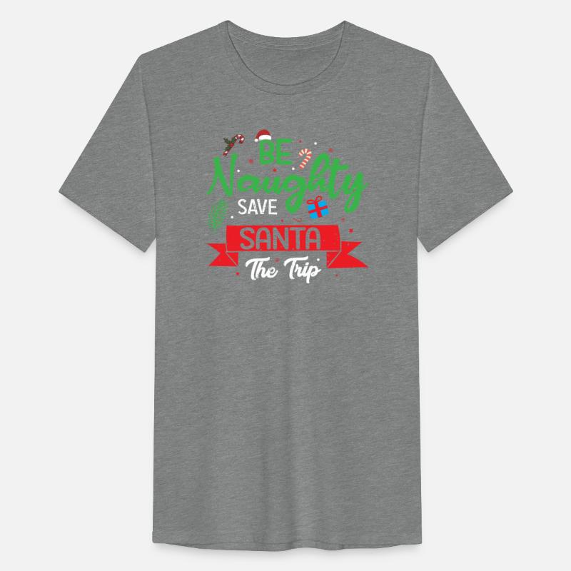 Be Naughty Save Santa The Trip T-Shirt