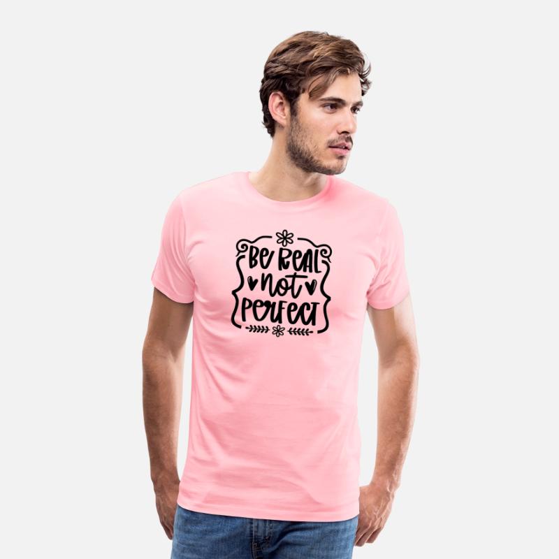 Be real Not Perfect Inspirational Confidence